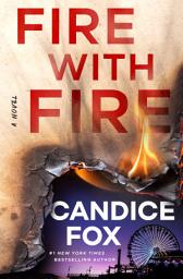 Icon image Fire with Fire: A Novel