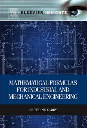 Icon image Mathematical Formulas for Industrial and Mechanical Engineering