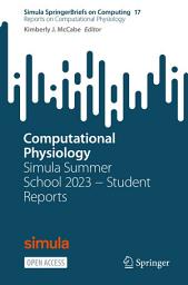 Icon image Computational Physiology: Simula Summer School 2023 − Student Reports