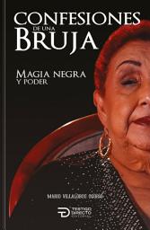 Icon image Confesiones de una bruja: Magia negra y poder