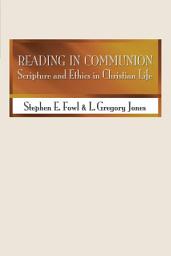 Icon image Reading In Communion: Scripture and Ethics in Christian Life