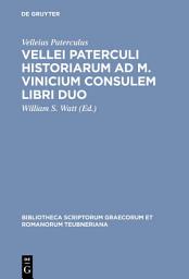 Icon image Vellei Paterculi historiarum ad M. Vinicium consulem libri duo: Edition 2