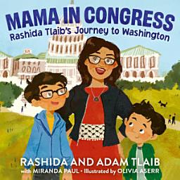 Icon image Mama in Congress: Rashida Tlaib's Journey to Washington