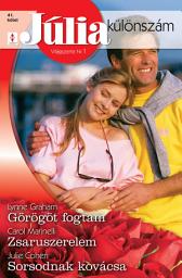 Icon image Júlia különszám 41. kötet: Görögöt fogtam, Zsaruszerelem, Sorsodnak kovácsa