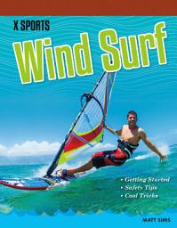 Icon image Wind Surf: Sound Out Nonfiction - X Sports (Audio-Enabled eBook)
