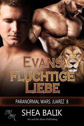 Icon image Evans flüchtige Liebe