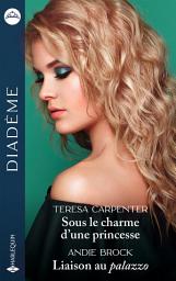 Icon image Sous le charme d'une princesse - Liaison au palazzo