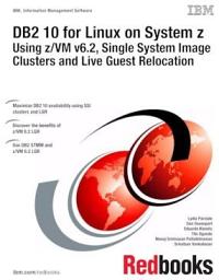Icon image DB2 10 for Linux on System z Using z/VM v6.2, Single System Image Clusters and Live Guest Relocation