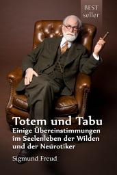 Icon image Totem und Tabu. Einige Übereinstimmungen im Seelenleben der Wilden und der Neurotiker