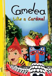 Icon image Camelea Like a Cardinal: Kids book