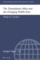 Icon image The Transatlantic Allies and the Changing Middle East