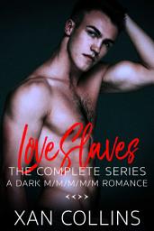 Icon image Love Slaves: A Dark M/M/M/M/M Romance
