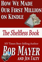 Icon image How We Made Our First Million on Kindle: The Selfless Book
