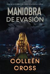 Icon image Maniobra de evasiÃÂ³n: Un thriller de suspense y misterio de Katerina Carter, detective privada