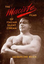 Icon image The Maciste Films of Italian Silent Cinema