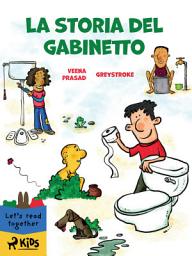 Icon image La storia del gabinetto