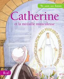 Icon image Catherine et la médaille miraculeuse