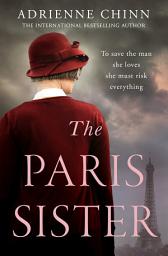 Icon image The Paris Sister (The Three Fry Sisters, Book 2)