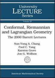 Icon image Conformal, Riemannian and Lagrangian Geometry: The 2000 Barrett Lectures