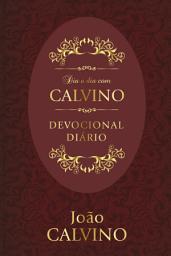 Icon image Dia a dia com Calvino: Devocional Diário