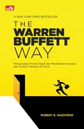 Icon image The Warren Buffett Way: Mengungkap Prinsip Abadi dan Pendekatan Investasi dari Investor Terbesar di Dunia