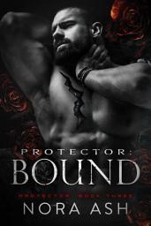Icon image Protector - Bound: A Dark Mate-Claim Romance