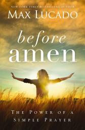 Icon image Before Amen: The Power of a Simple Prayer
