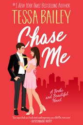 Icon image Chase Me: A Broke and Beautiful Novel