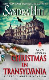 Icon image Christmas in Transylvania: A Deadly Angels Novella