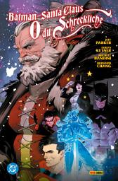 Icon image Batman/Santa Claus: O du Schreckliche: Band 1