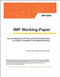 Icon image How Do Regulations of Entry and Credit Access Relate to Industry Competition? International Evidence