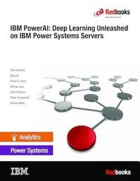 Icon image IBM PowerAI: Deep Learning Unleashed on IBM Power Systems Servers