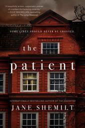 Icon image The Patient: A Novel
