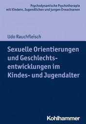 Icon image Sexuelle Orientierungen und Geschlechtsentwicklungen im Kindes- und Jugendalter