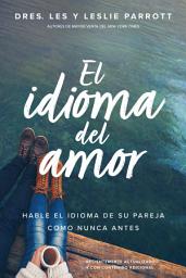 Icon image El idioma del amor: Hable el idioma de su pareja como nunca antes