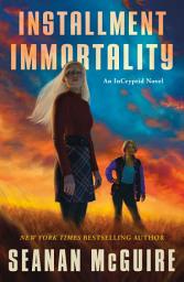 Icon image Installment Immortality: An InCryptid Novel