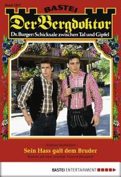 Icon image Der Bergdoktor 1817: Sein Hass galt dem Bruder