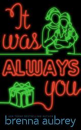 Icon image It Was Always You