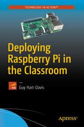 Icon image Deploying Raspberry Pi in the Classroom