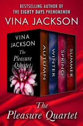 Icon image The Pleasure Quartet: Autumn, Winter, Spring, and Summer