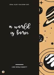 Icon image A World is Born