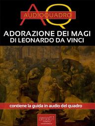 Icon image Adorazione dei Magi di Leonardo Da Vinci: Audioquadro