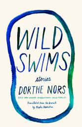Icon image Wild Swims: Stories