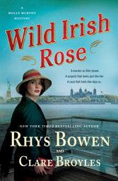 Icon image Wild Irish Rose: A Molly Murphy Mystery