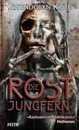 Icon image Die Rostjungfern: Thriller