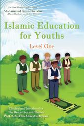 Icon image Islamic Education for Youths: Level One
