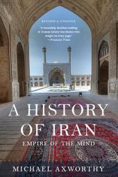 Icon image A History of Iran: Empire of the Mind