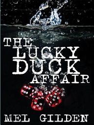 Icon image The Lucky Duck Affair: A Tale of Mystery