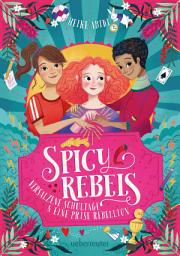 Icon image Spicy Rebels: Versalzene Schultage & eine Prise Rebellion