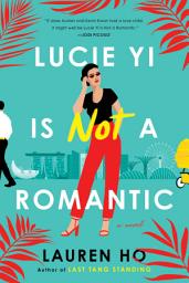 Icon image Lucie Yi Is Not a Romantic
